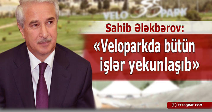 Dünya velosipedçiləri Bakı Veloparkına üz tutacaq - REPORTAJ