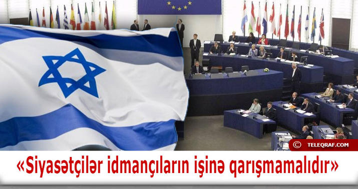İsraildən “Bakı-2015”lə bağlı Avropa Parlamentinə MÜRACİƏT