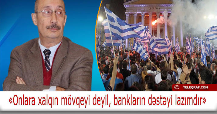 "Avropa Yunanıstanın iradəsini qırmaq istəyir" - Zərdüşt Əlizadə
