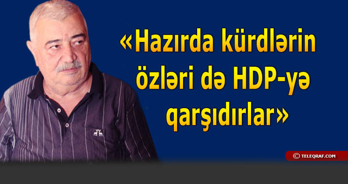 Firudin Cəlilov: “Türkiyəyə qarşı böyük təzyiqlər var”