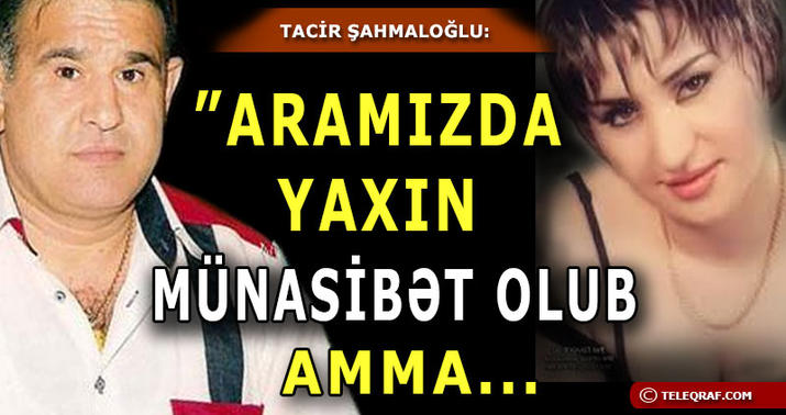 “Həyat yoldaşım Fədayə ilə münasibətimi biləndə...” - Müsahibə