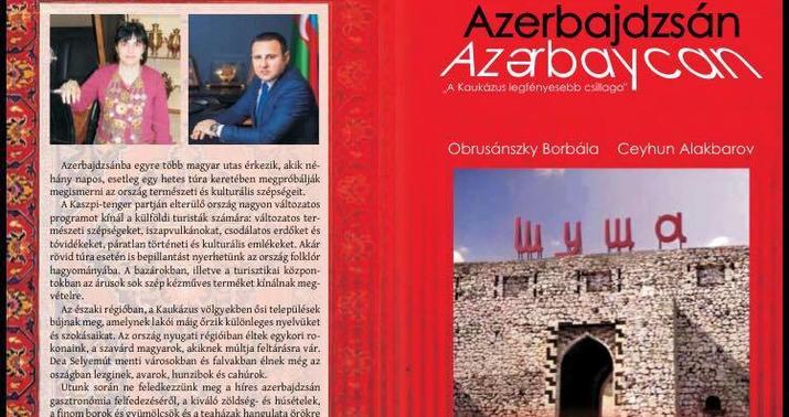 Macar dilində “Qafqazın parlayan ulduzu-Azərbaycan” adlı kitab nəşr olunub