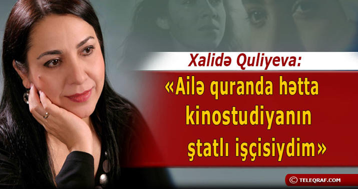 “Ona görə kinonu seçdim...” - MÜSAHİBƏ