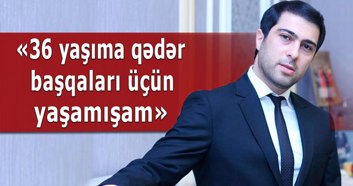 Namiq Qaraçuxurlu: “Xanımım həm mənim, həm də valideynlərimin seçimidir” - MÜSAHİBƏ